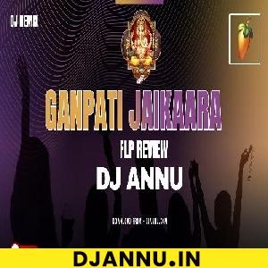 Ganpati Jaikara - FLP Project DJ Annu